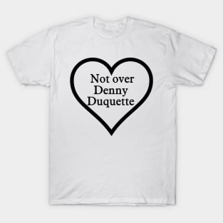 Denny Duquette Forever T-Shirt